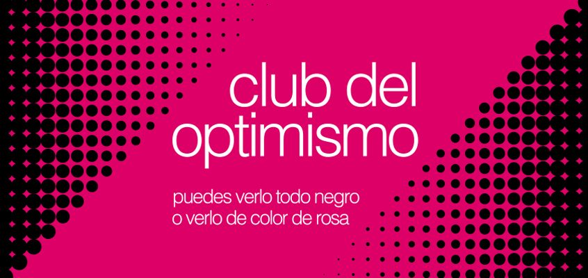 ¡Bienvenid@ al Club del Optimismo!